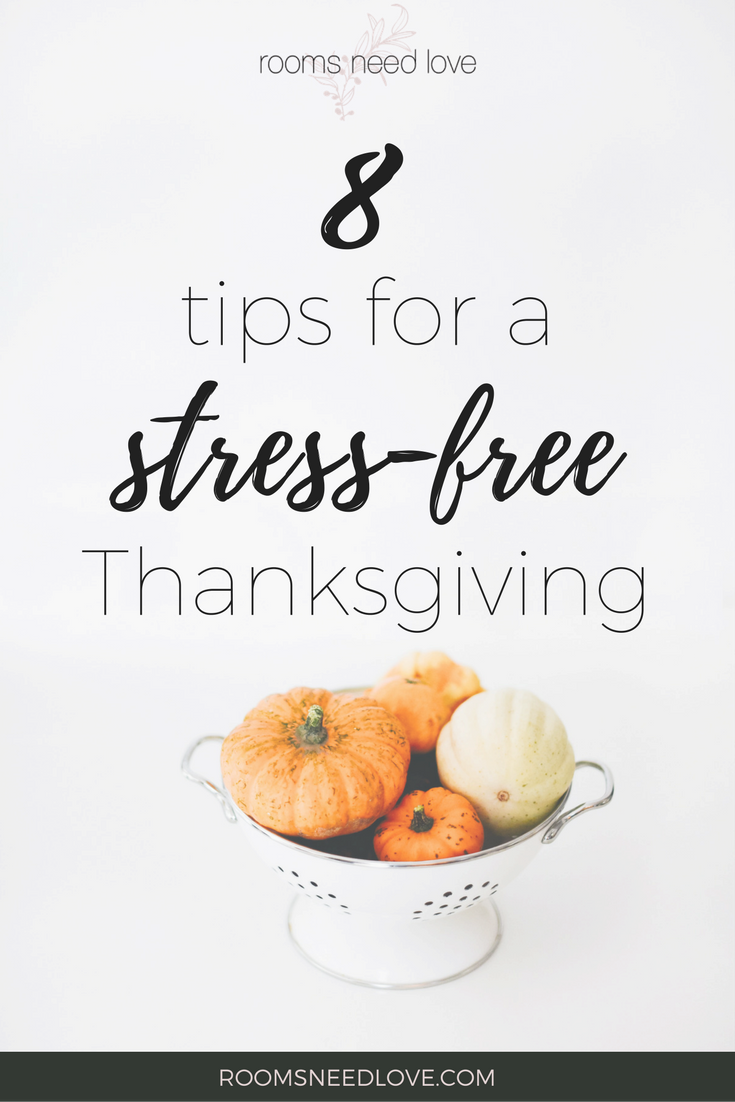 8 Tips For Hosting A Stress-Free Thanksgiving - Rooms Need Love