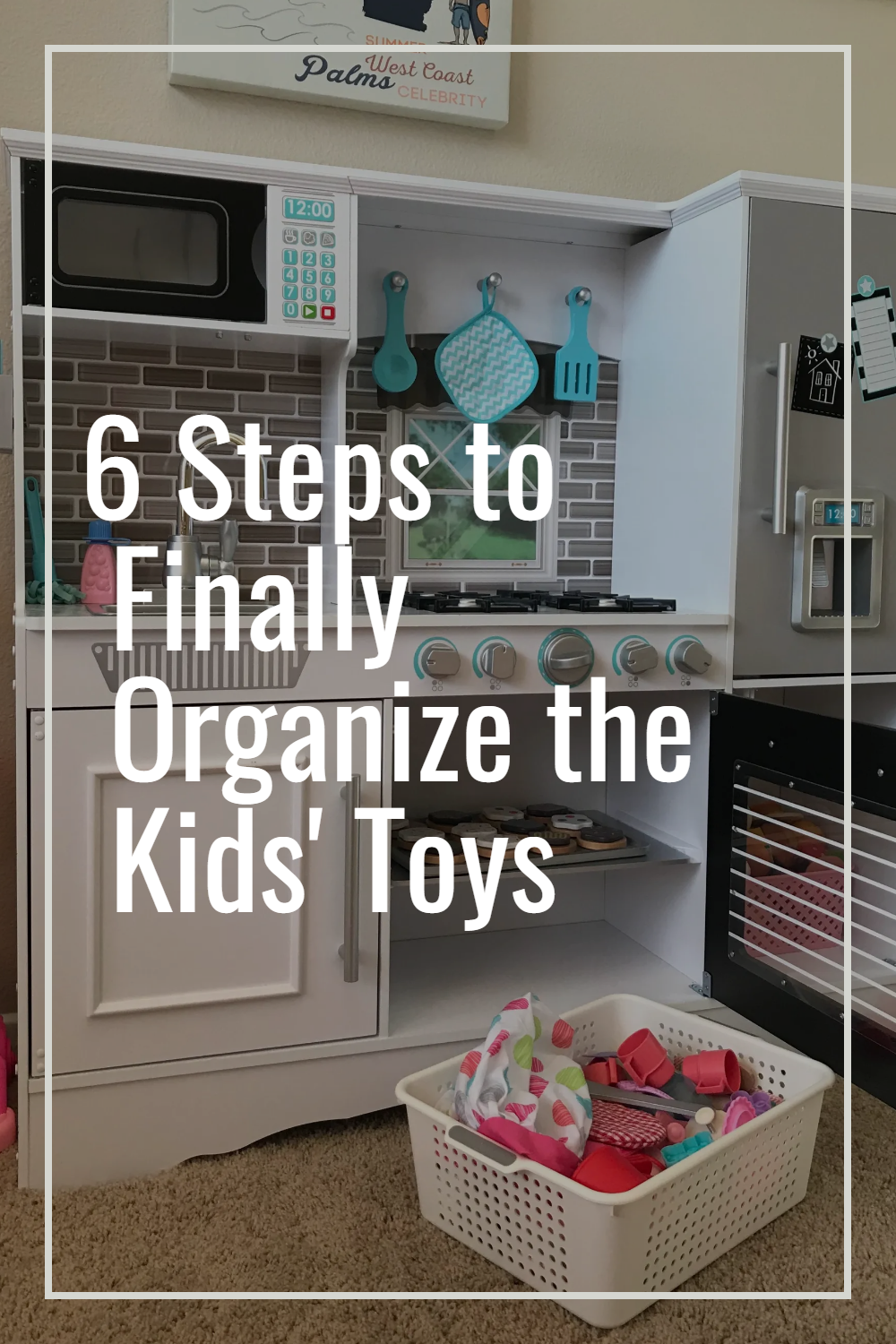 How To Finally Organize The Kids' Toys In 6 Easy Steps