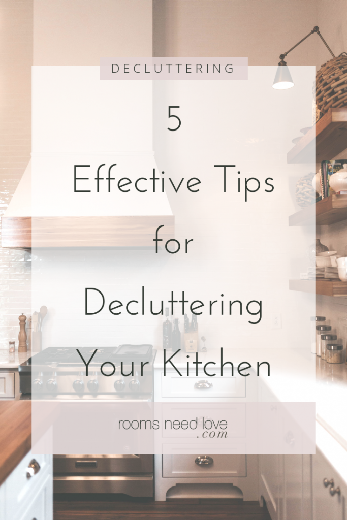 5 Effective Tips For Decluttering Your Kitchen Rooms Need Love 4100