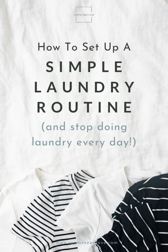 How to Set Up a Simple Laundry Routine - Rooms Need Love