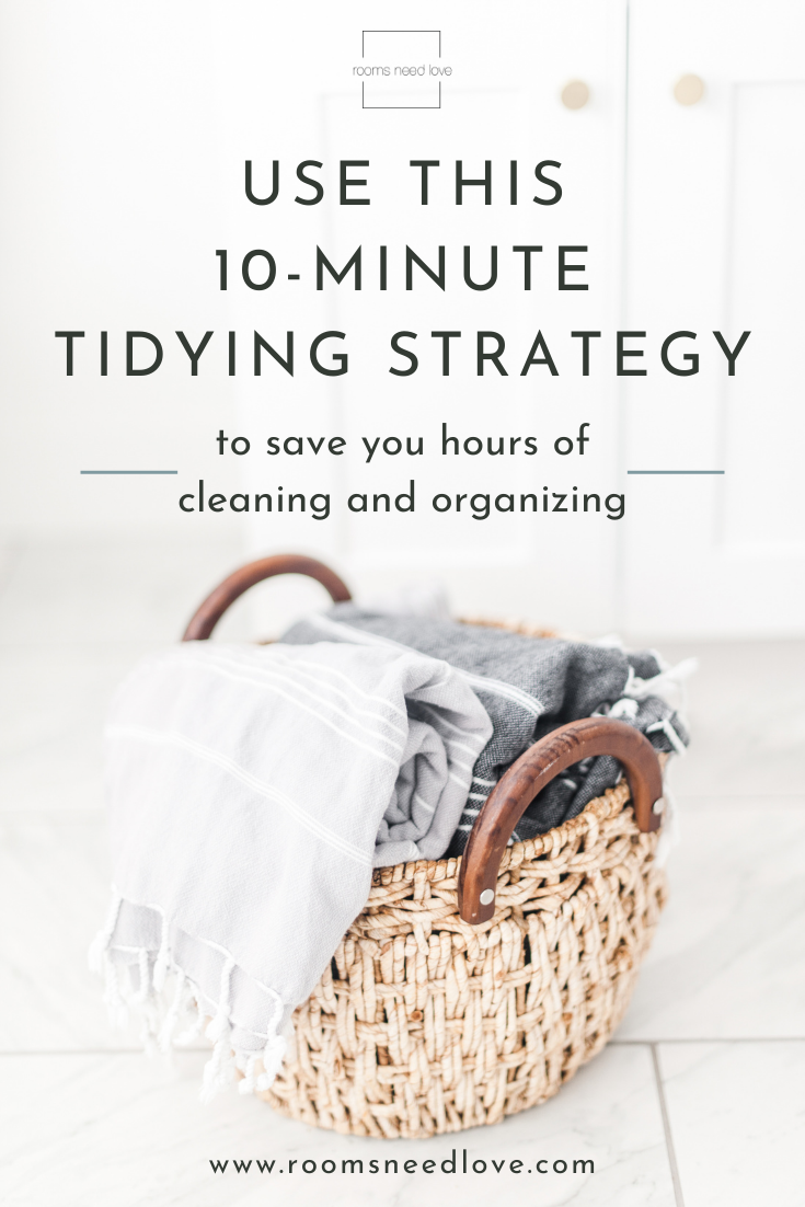 The 10 Minute Tidying Strategy That Will Save You Hours Of Organizing