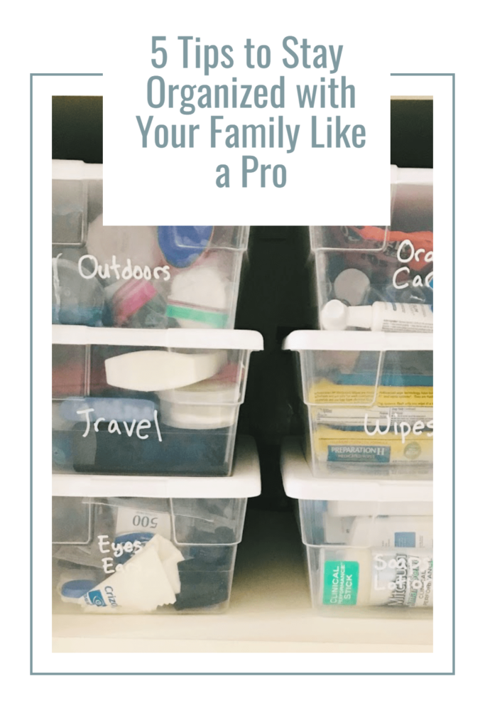 5 Tips To Stay Organized With Your Family Like A Pro