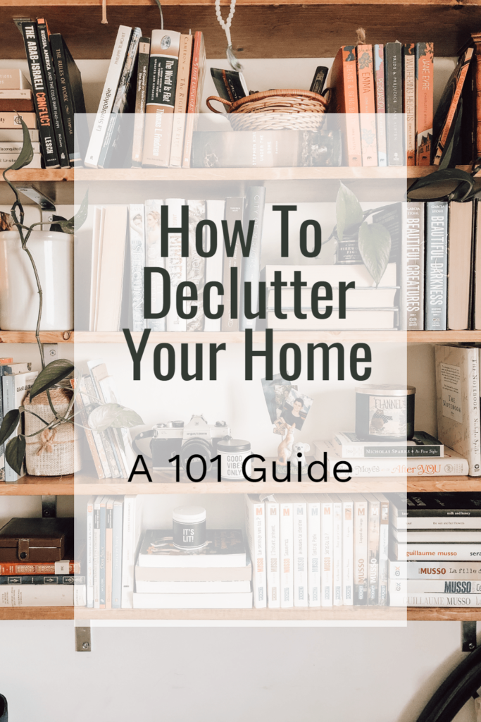 How To Declutter Your Home: A 101 Guide - Rooms Need Love